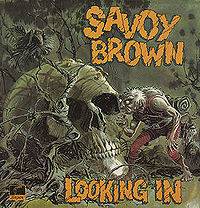 Savoy Brown : Looking In